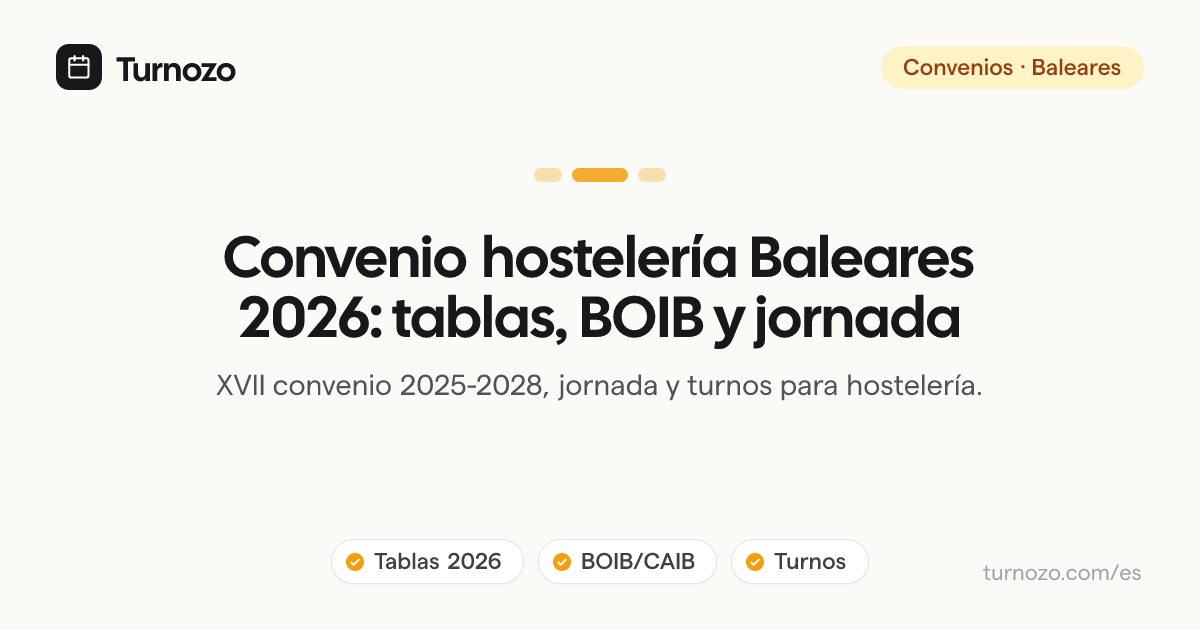 Resumen del convenio de hostelería Baleares 2026 con tablas salariales, BOIB, jornada y turnos