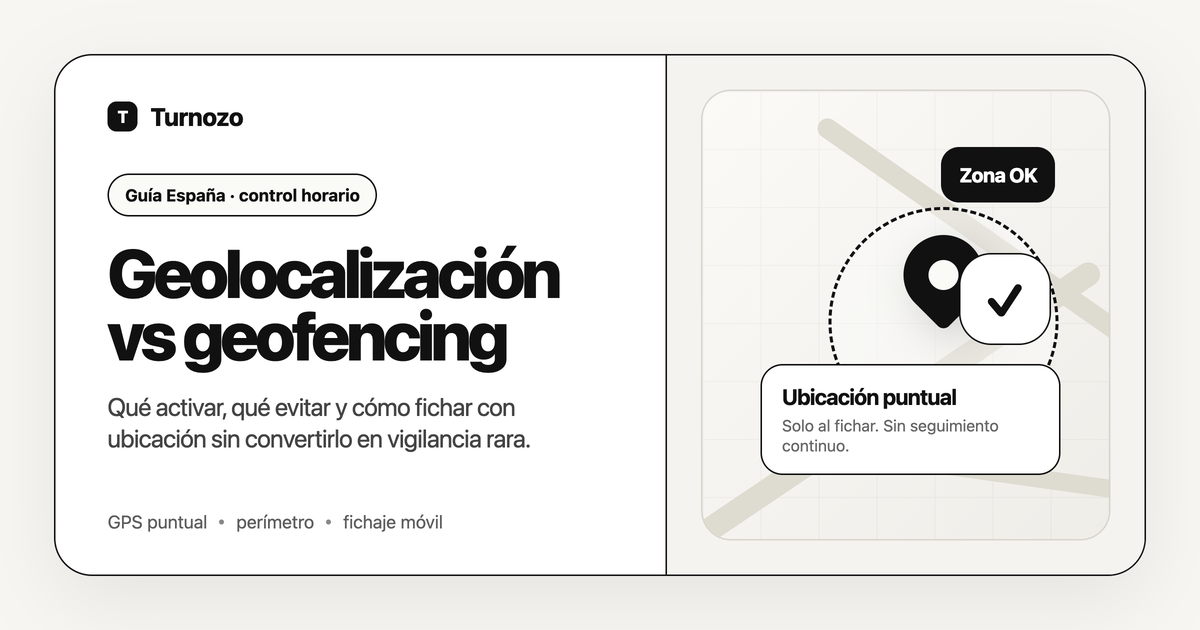 Comparativa de geolocalización y geofencing para fichaje móvil en control horario
