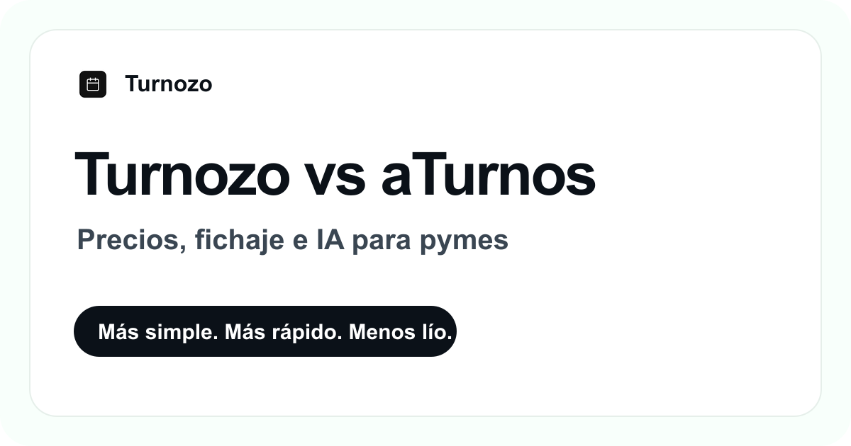 Turnozo vs aTurnos: precios, fichaje e IA para pymes